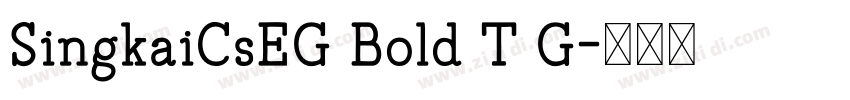 SingkaiCsEG Bold T G字体转换